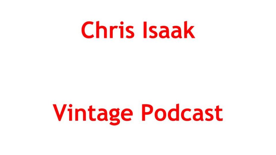 Chris Isaak Podcast